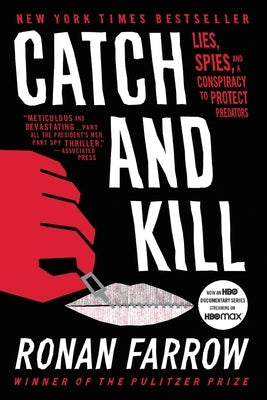 Catch and Kill: Lies, Spies, and a Conspiracy to Protect Predators - Paperback | Diverse Reads
