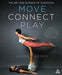 Move, Connect, Play: The Art and Science of AcroYoga - Paperback | Diverse Reads