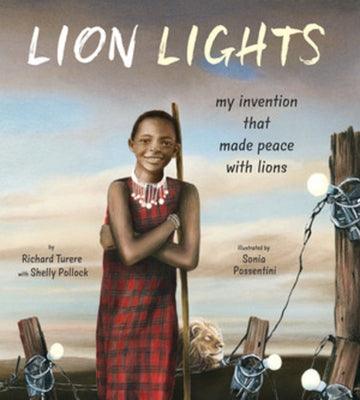 Lion Lights: My Invention That Made Peace with Lions - Hardcover |  Diverse Reads