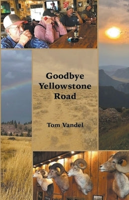 Goodbye Yellowstone Road - Paperback | Diverse Reads