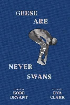 Geese Are Never Swans - Hardcover |  Diverse Reads