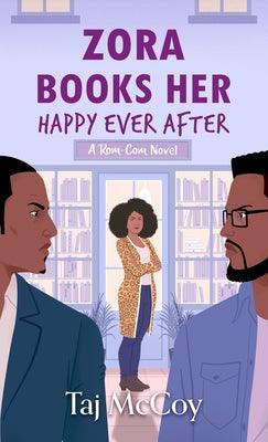 Zora Books Her Happy Ever After: A Rom-Com Novel - Library Binding | Diverse Reads