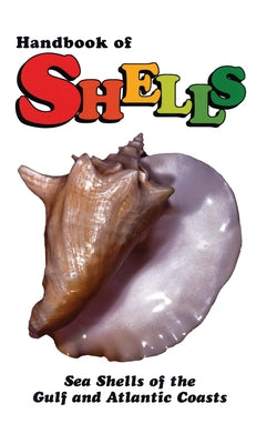 Handbook of Shells: Sea Shells of the Gulf and Atlantic Coasts - Paperback | Diverse Reads
