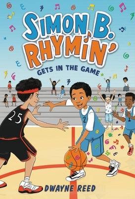 Simon B. Rhymin' Gets in the Game - Hardcover |  Diverse Reads