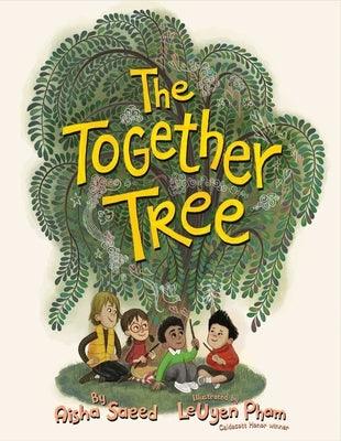 The Together Tree - Hardcover | Diverse Reads