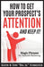 How To Get Your Prospect's Attention and Keep It!: Magic Phrases For Network Marketing - Paperback | Diverse Reads