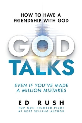 God Talks: How to Have a Friendship with God (Even if You've Made a Million Mistakes) - Paperback | Diverse Reads