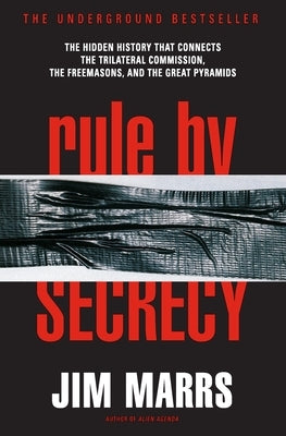 Rule by Secrecy: The Hidden History That Connects the Trilateral Commission, the Freemasons, and the Great Pyramids - Paperback | Diverse Reads