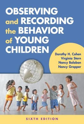 Observing and Recording the Behavior of Young Children / Edition 6 - Paperback | Diverse Reads