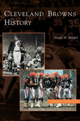 Cleveland Browns History - Hardcover | Diverse Reads