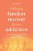 Helping Families Recover from Addiction: Coping, Growing, and Healing through 12-Step Practices and Ignatian Spirituality - Paperback | Diverse Reads