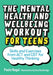 The Mental Health and Wellbeing Workout for Teens: Skills and Exercises from ACT and CBT for Healthy Thinking - Paperback | Diverse Reads