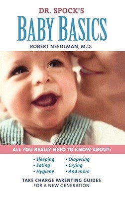 Dr. Spock's Baby Basics: Take Charge Parenting Guides - Paperback | Diverse Reads