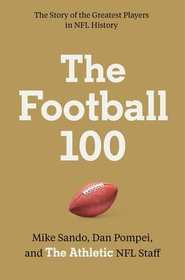 The Football 100 - Hardcover | Diverse Reads