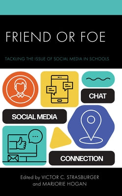 Friend or Foe: Tackling the Issue of Social Media in Schools - Paperback | Diverse Reads