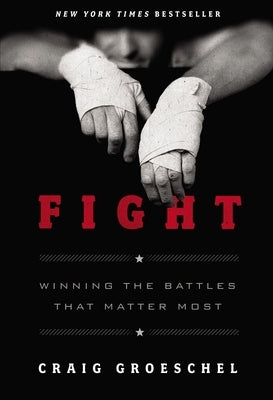 Fight: Winning the Battles That Matter Most - Hardcover | Diverse Reads