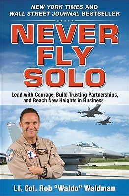 Never Fly Solo: Lead with Courage, Build Trusting Partnerships, and Reach New Heights in Business - Hardcover | Diverse Reads