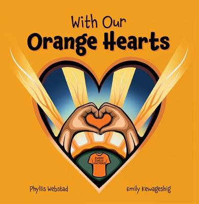 With Our Orange Hearts - Hardcover