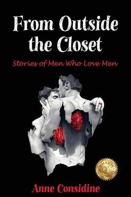 From Outside the Closet: Stories of Men Who Love Men - Paperback | Diverse Reads
