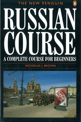 The New Penguin Russian Course: A Complete Course for Beginners - Paperback | Diverse Reads