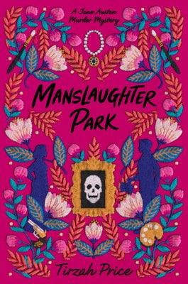 Manslaughter Park - Hardcover | Diverse Reads