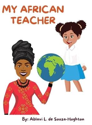 My African Teacher - Hardcover | Diverse Reads