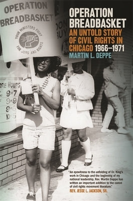 Operation Breadbasket: An Untold Story of Civil Rights in Chicago, 1966-1971 - Paperback | Diverse Reads