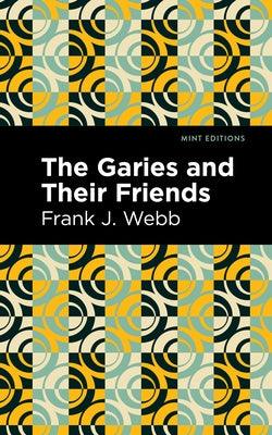The Garies and Their Friends - Paperback | Diverse Reads