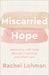 Miscarried Hope: Journeying with Jesus Through Pregnancy and Infant Loss - Paperback | Diverse Reads