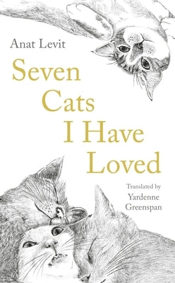 Seven Cats I Have Loved - Paperback | Diverse Reads