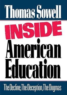Inside American Education: The Decline, the Deception, the Dogmas - Hardcover |  Diverse Reads
