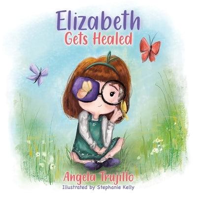 Elizabeth Gets Healed - Paperback | Diverse Reads