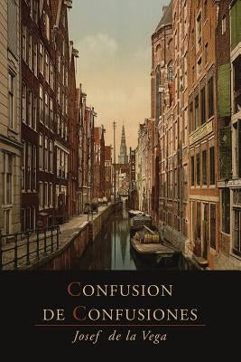Confusion de Confusiones [1688]: Portions Descriptive of the Amsterdam Stock Exchange - Paperback | Diverse Reads