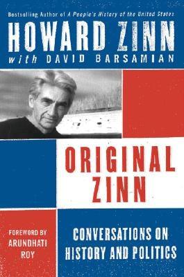 Original Zinn: Conversations on History and Politics - Paperback |  Diverse Reads