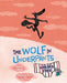 The Wolf in Underpants Breaks Free - Library Binding | Diverse Reads