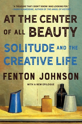 At the Center of All Beauty: Solitude and the Creative Life - Paperback | Diverse Reads