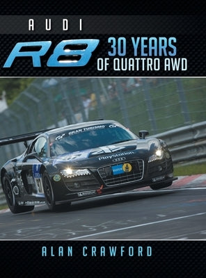 Audi R8 30 Years of Quattro Awd - Hardcover | Diverse Reads