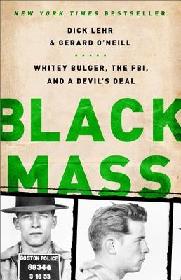 Black Mass: Whitey Bulger, the FBI, and a Devil's Deal - Paperback | Diverse Reads
