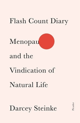 Flash Count Diary: Menopause and the Vindication of Natural Life - Paperback | Diverse Reads