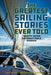 The Greatest Sailing Stories Ever Told: Twenty-Seven Unforgettable Stories - Paperback | Diverse Reads