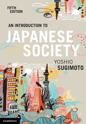 An Introduction to Japanese Society - Paperback | Diverse Reads