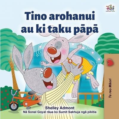 I Love My Dad (Maori language children's book) - Paperback | Diverse Reads