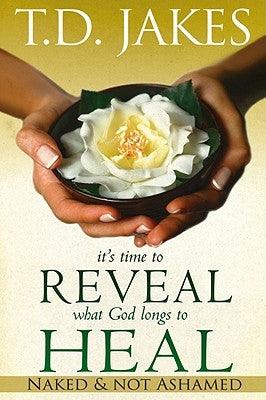 It's Time to Reveal What God Longs to Heal: Naked and Not Ashamed - Paperback | Diverse Reads