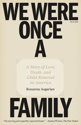 We Were Once a Family: A Story of Love, Death, and Child Removal in America - Paperback | Diverse Reads
