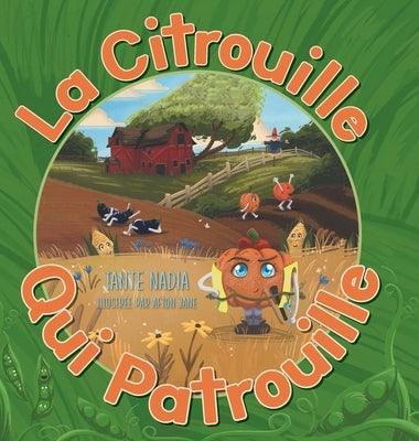 La Citrouille Qui Patrouille - Hardcover | Diverse Reads