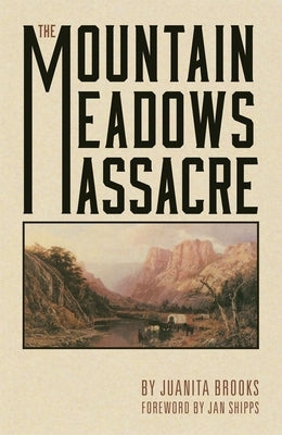 The Mountain Meadows Massacre - Paperback | Diverse Reads