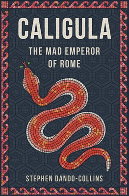 Caligula: The Mad Emperor of Rome - Hardcover | Diverse Reads