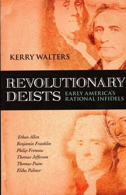 Revolutionary Deists: Early America's Rational Infidels - Paperback | Diverse Reads