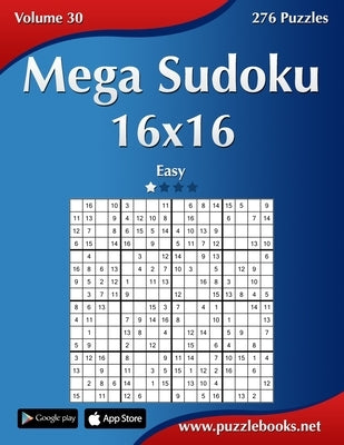 Mega Sudoku 16x16 - Easy - Volume 30 - 276 Puzzles - Paperback | Diverse Reads
