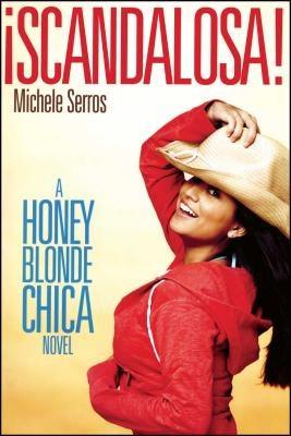 ¡Scandalosa!: A Honey Blonde Chica Novel - Paperback | Diverse Reads